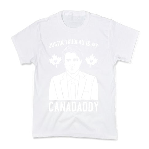 Justin Trudeau Is My Canadaddy Parody White Print Kid's Tee