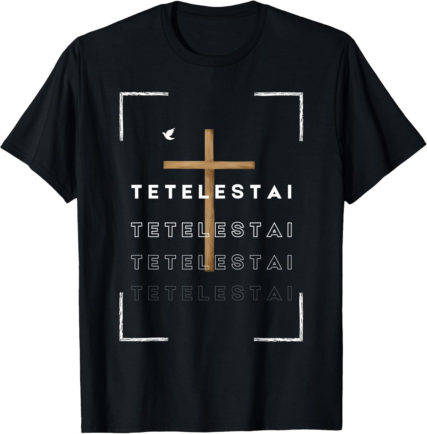 Funny Cross Tetelestai Jesus Christian Easter Faith T-Shirt