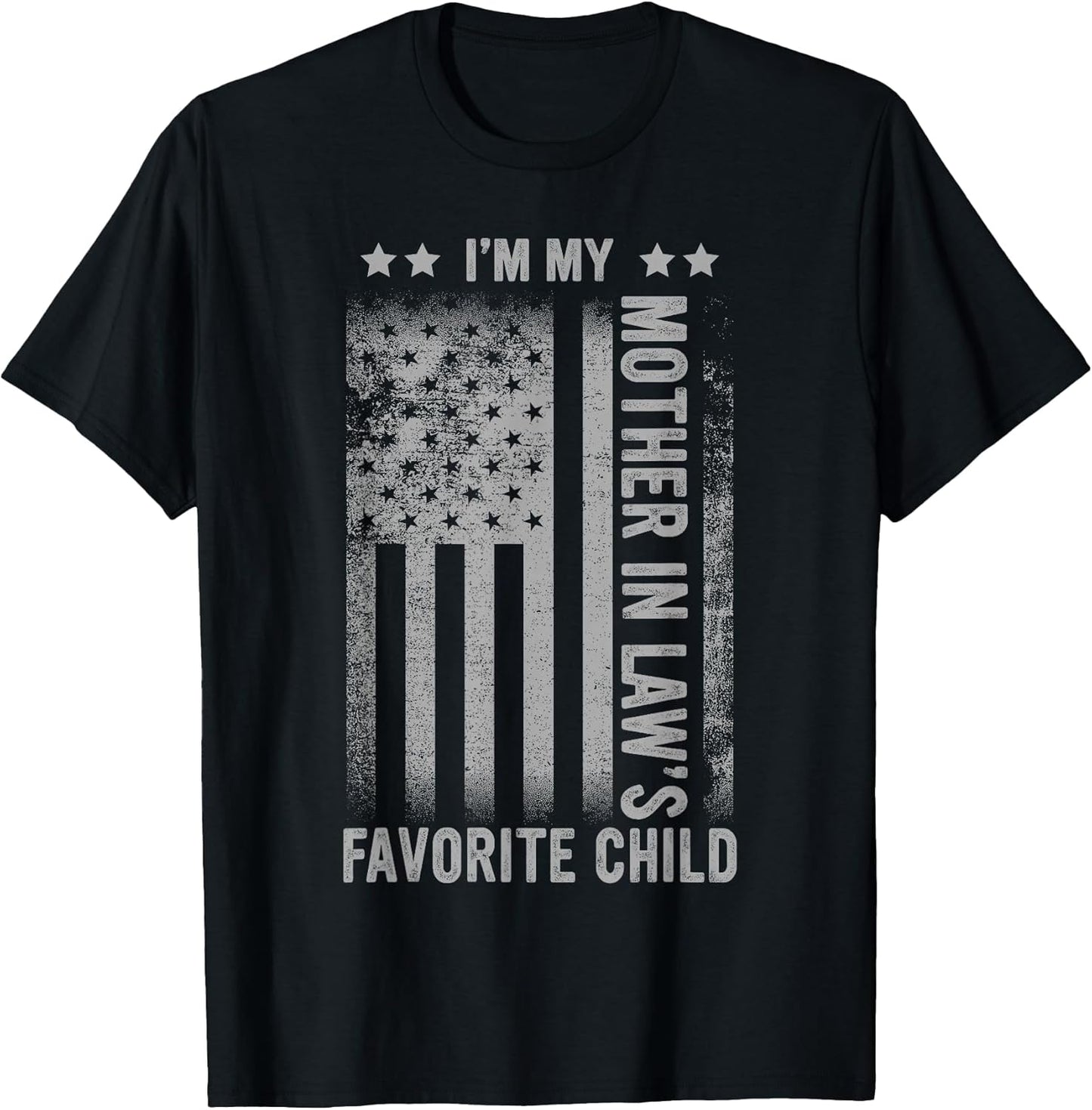 I'm My Mother in Law's Favorite Child Funny Men Father's Day T-Shirt