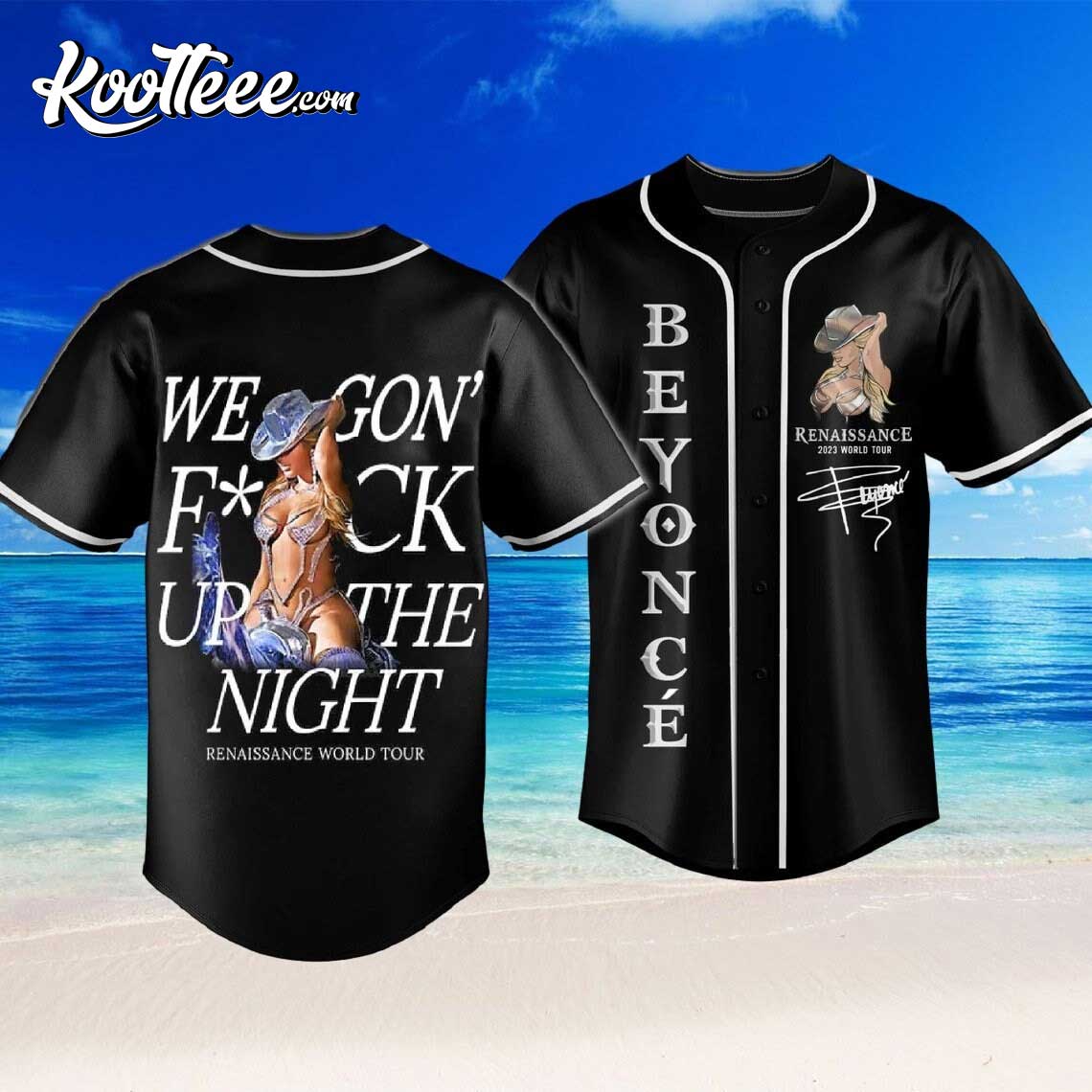 Beyonce We Gon Fuck Up The Night Cuff It Baseball Jersey