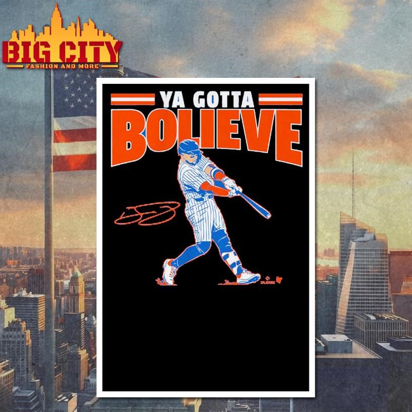 Bo Bichette Ya Gotta Believe New York Shirt