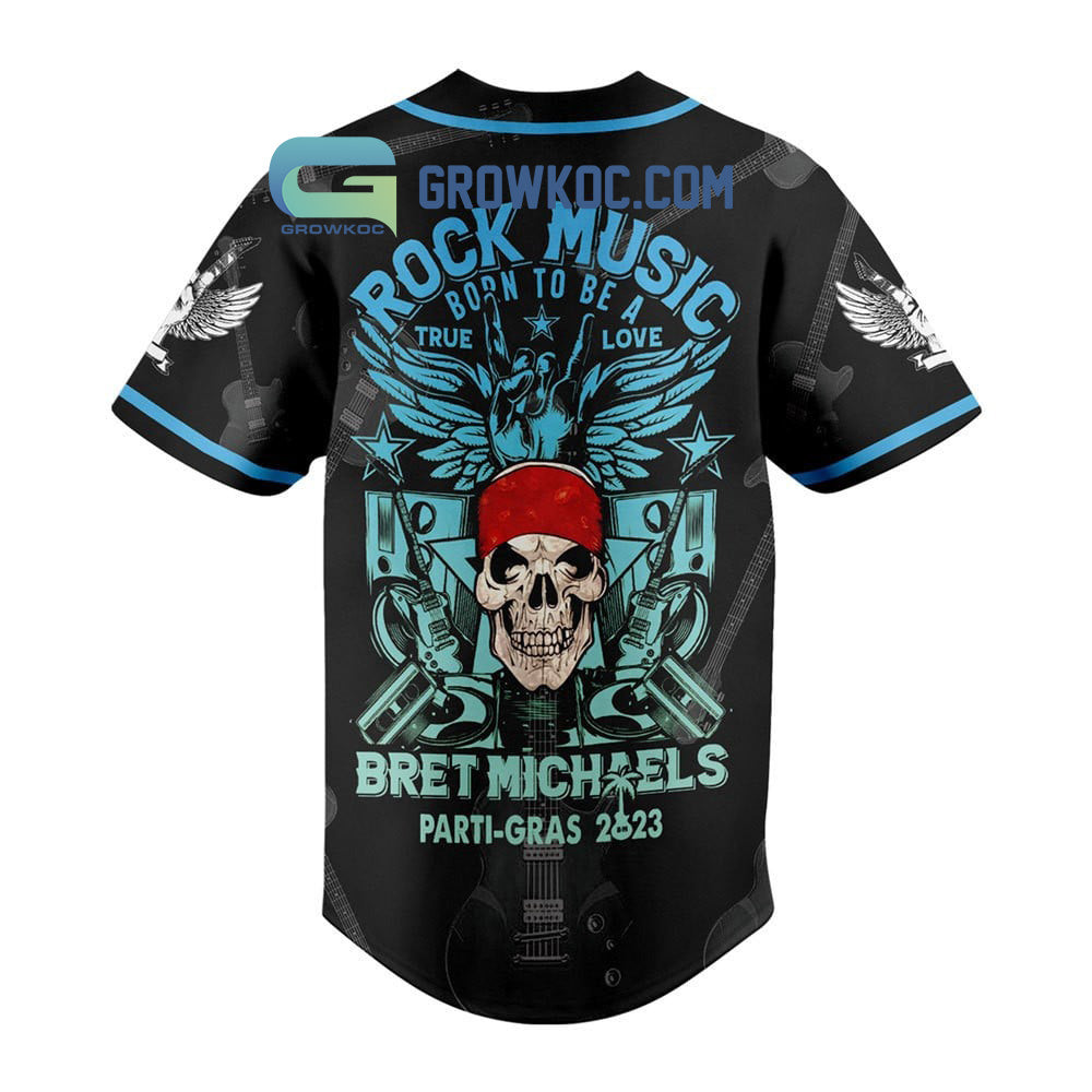 Bret Michaels Parti Gras 2023 Rock Music Born To Be A True Love Personalized Baseball Jersey