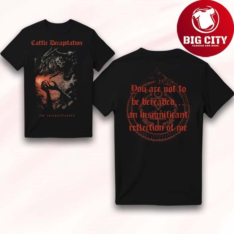 Cattle Decapitation Insignificants Two Sided Shirt