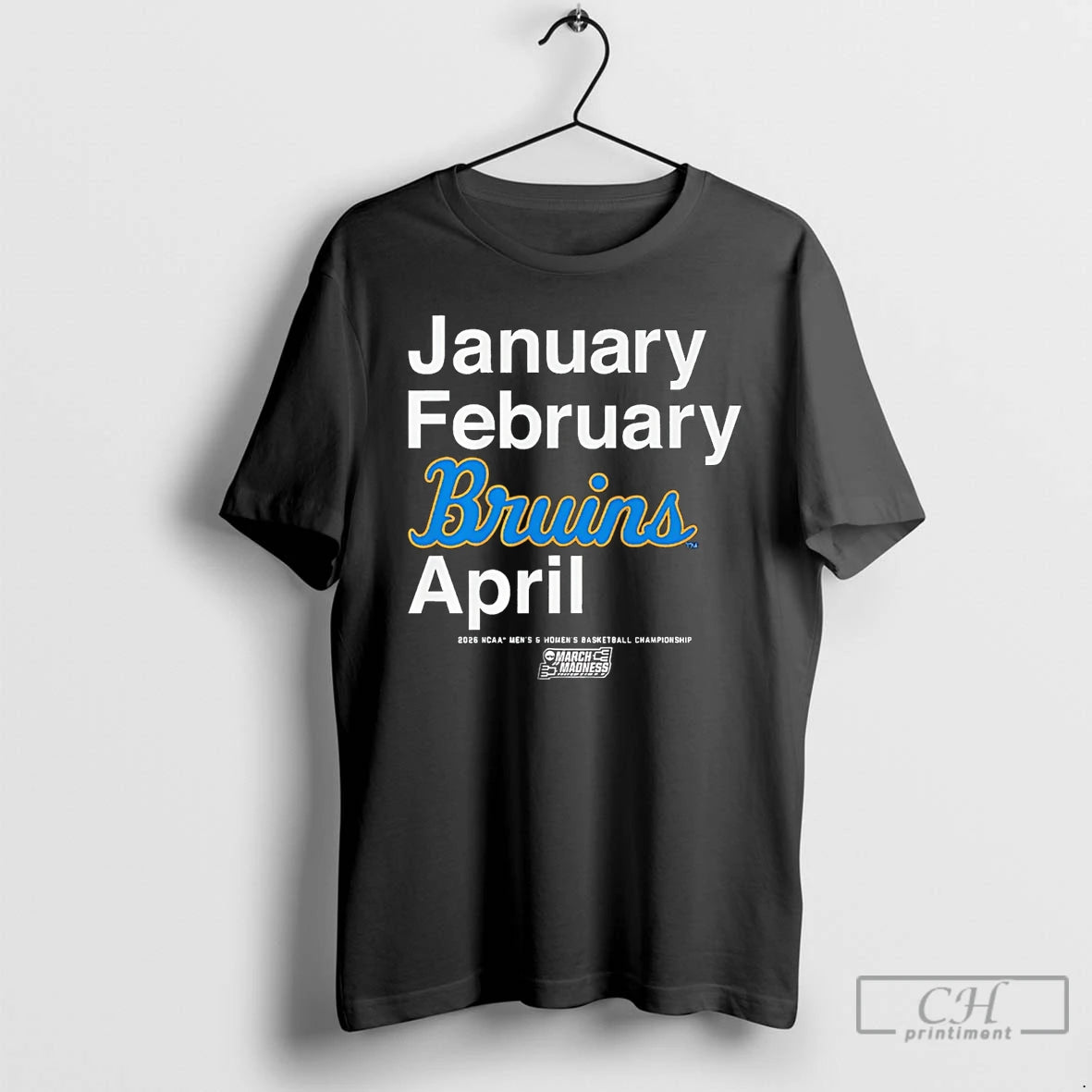 Classic Ucla Bruins Mbb Wbb 2026 March Madness Month January February Bruins April T Shirts