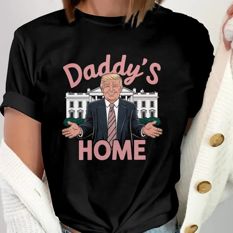 Daddy's Home Trump T-shirt, Funny Trump 2024 Shirt, Republican Gift, President 2024 Shirt Funny Trump Unisex Crewneck...