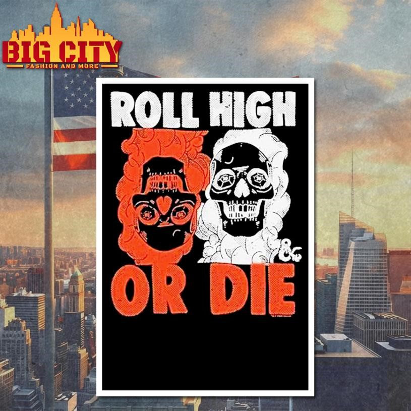 Dungeons Dragons Roll High Or Die Shirt