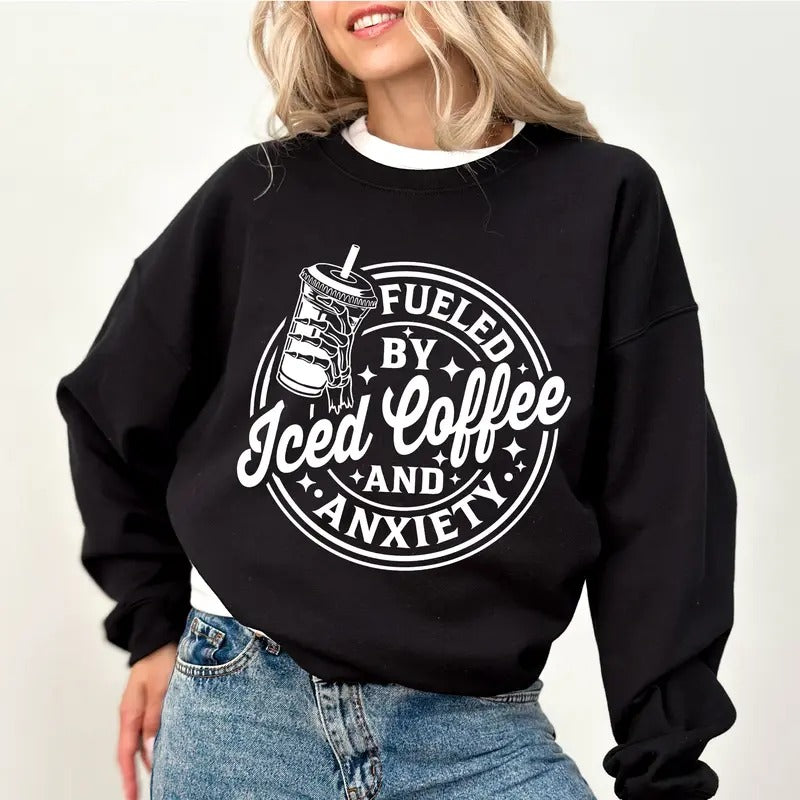 Fueled By Iced Coffee And Anxiety Sweatshirt, Iced Coffee Lover Sweater, Women Apparel, Funny Anxiety Crewneck, Anxiety...
