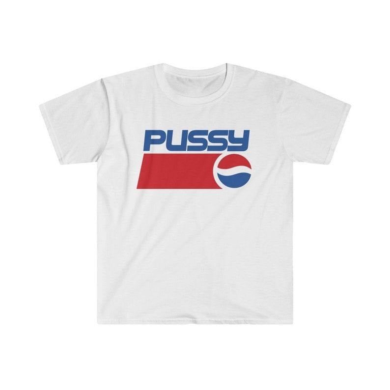 Funny Meme Shirt, P*ssy Tee, Gift Unisex T-Shirt Hoodie, Sweatshirt | WearSparks.com