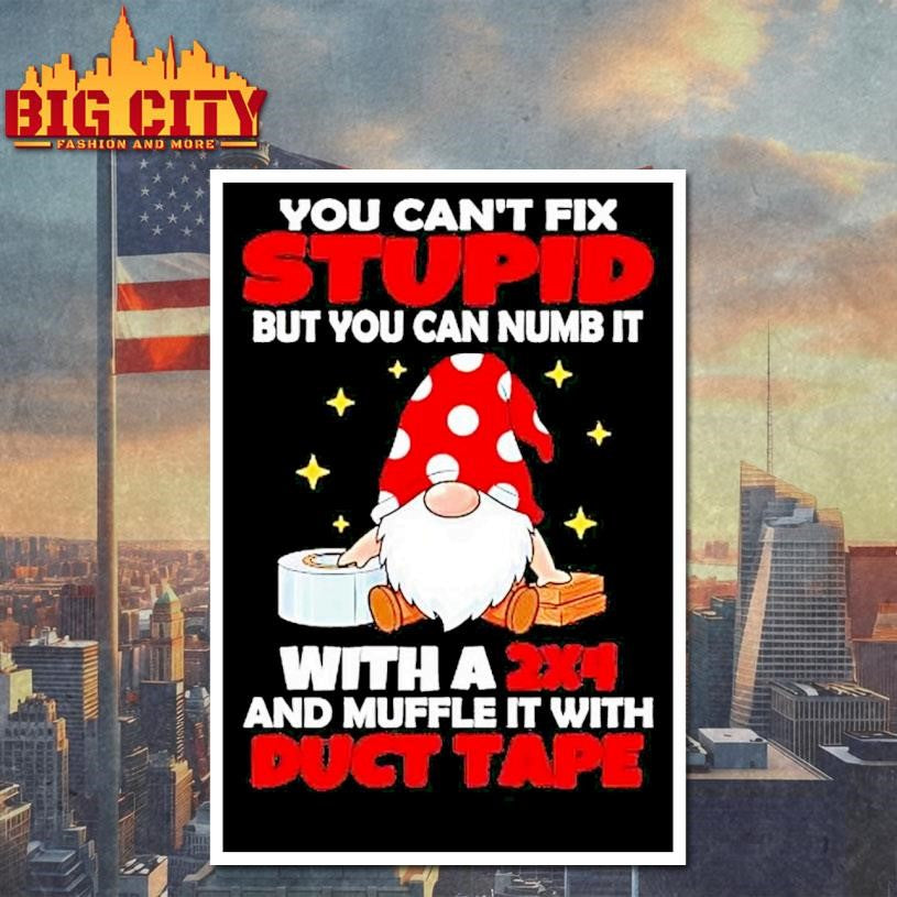 Gnome You Cant Fix Stupid But You Can Numb It Shirt