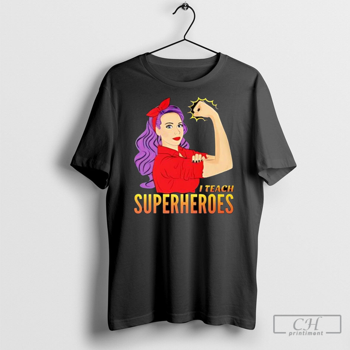 I Teach Superheroes Strong Girl Red Shirt
