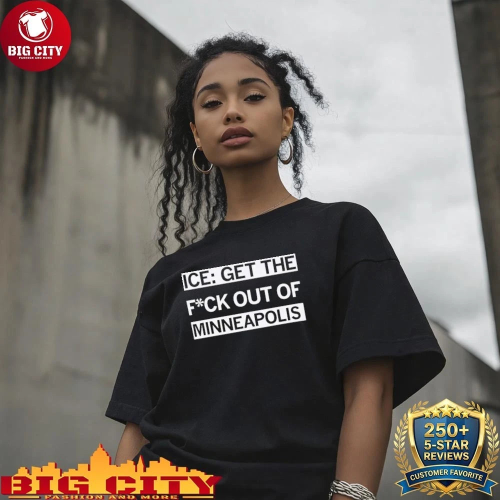 ICE Get the F Out of Minneapolis Shirt