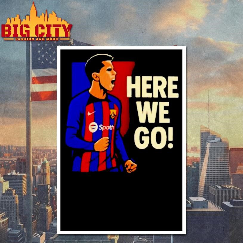 Joao Cancelo Barcelona Here We Go Shirt