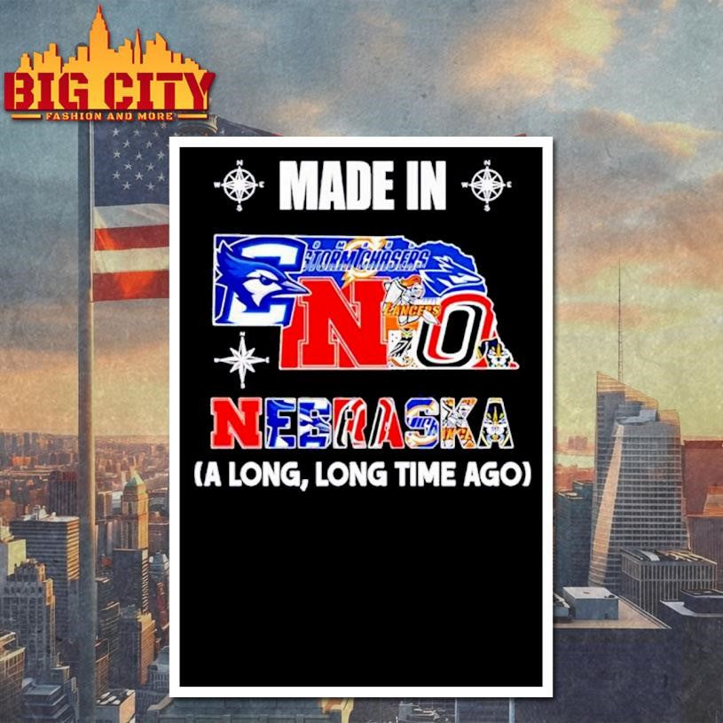 Made in Nebraska a Long Long Time Ago State Shirt