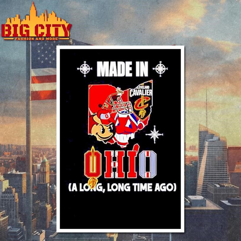 Made in Ohio a Long Long Time Ago State Shirt
