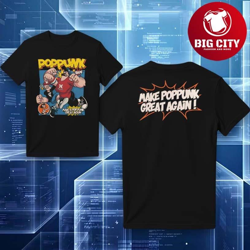 Make Pop Punk Great Again Two Sided Shirt