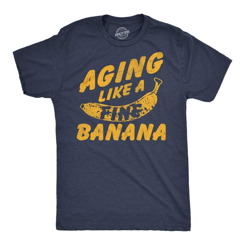 Mens Funny T Shirts Aging Like A Fine Banana Sarcastic Graphic Novelty Tee For Men Mens Funny T Shirts Cool Tees Soft...