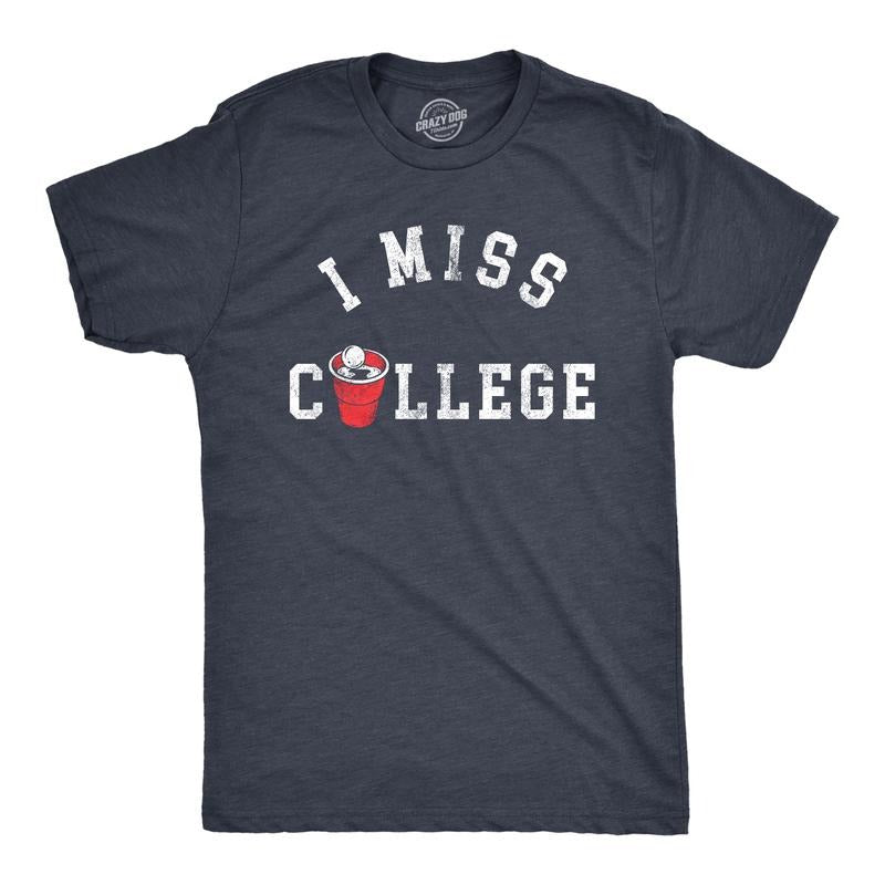Mens I Miss College T Shirt Funny Partying Beer Pong Frat Sorority Joke Tee For Guys Mens Funny T Shirts Cool Tees Soft...