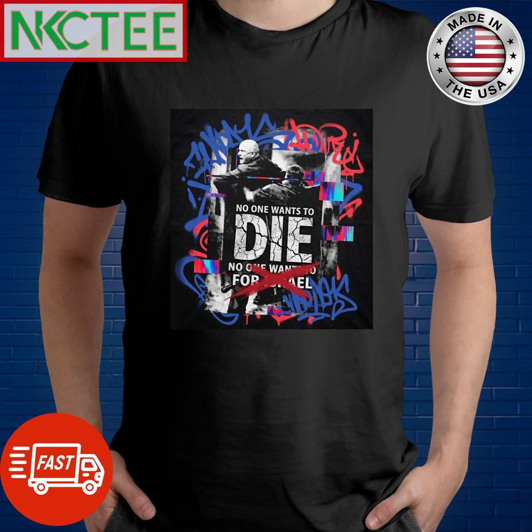 Nkctees-No One Want To Die For Israel US Marines Officer – Glitch Art Graphic Tee