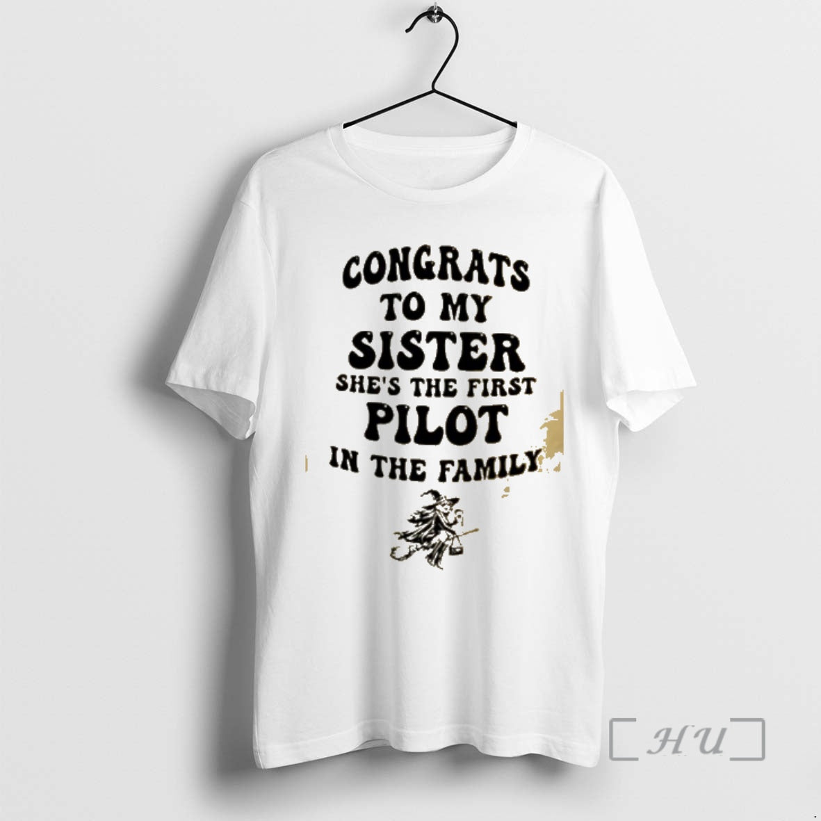 Officials Congrats To My Sister Shes The First Pilot In My Family Premium T Shirts