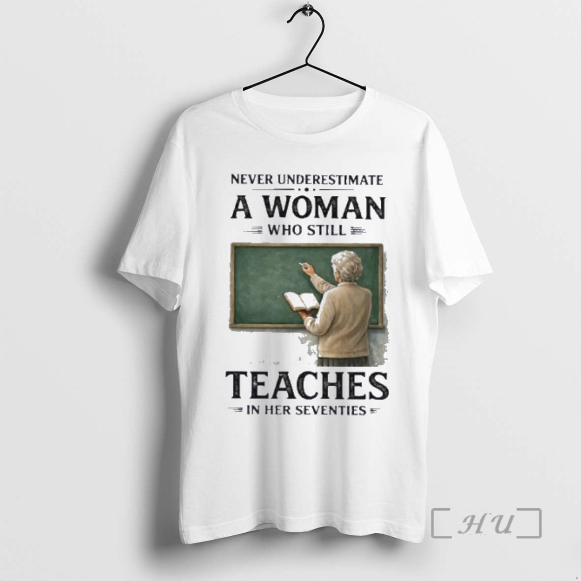 Officials Grandma Never Underestimate A Woman Who Still Teaches In Her Seventies Premium T Shirts
