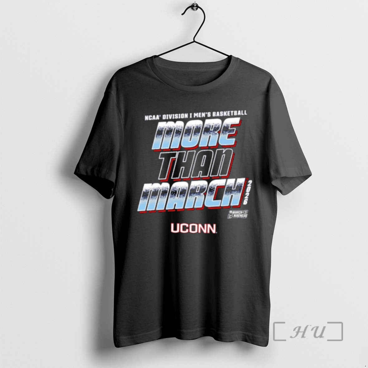 Officials Uconn Huskies 2026 Ncaa Division I Mens Basketball More Than March Premium T Shirts