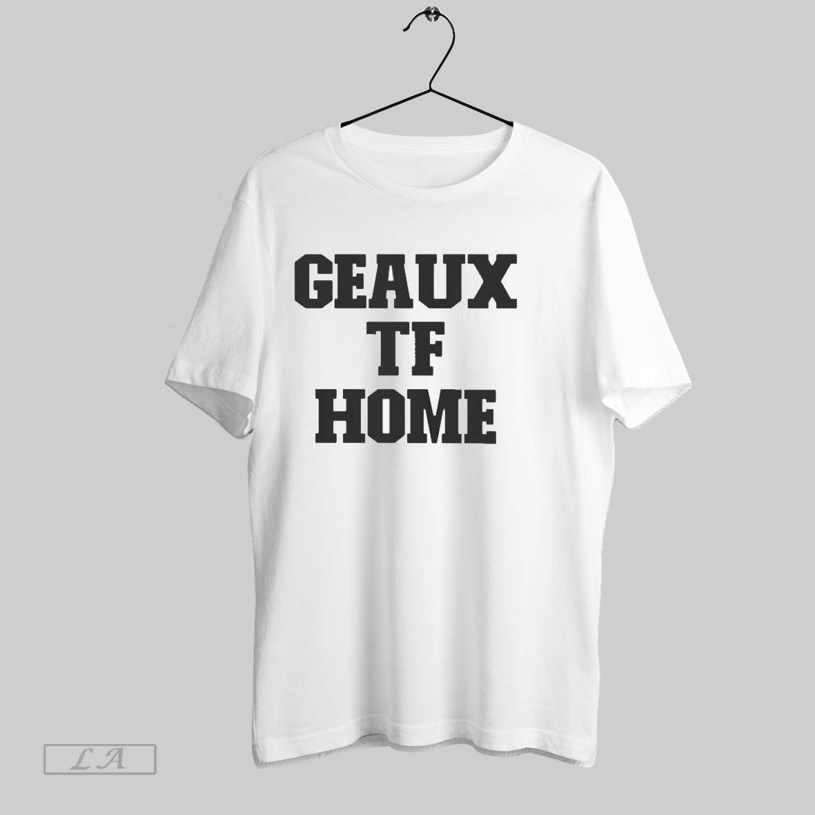 Original Geaux Tf Home