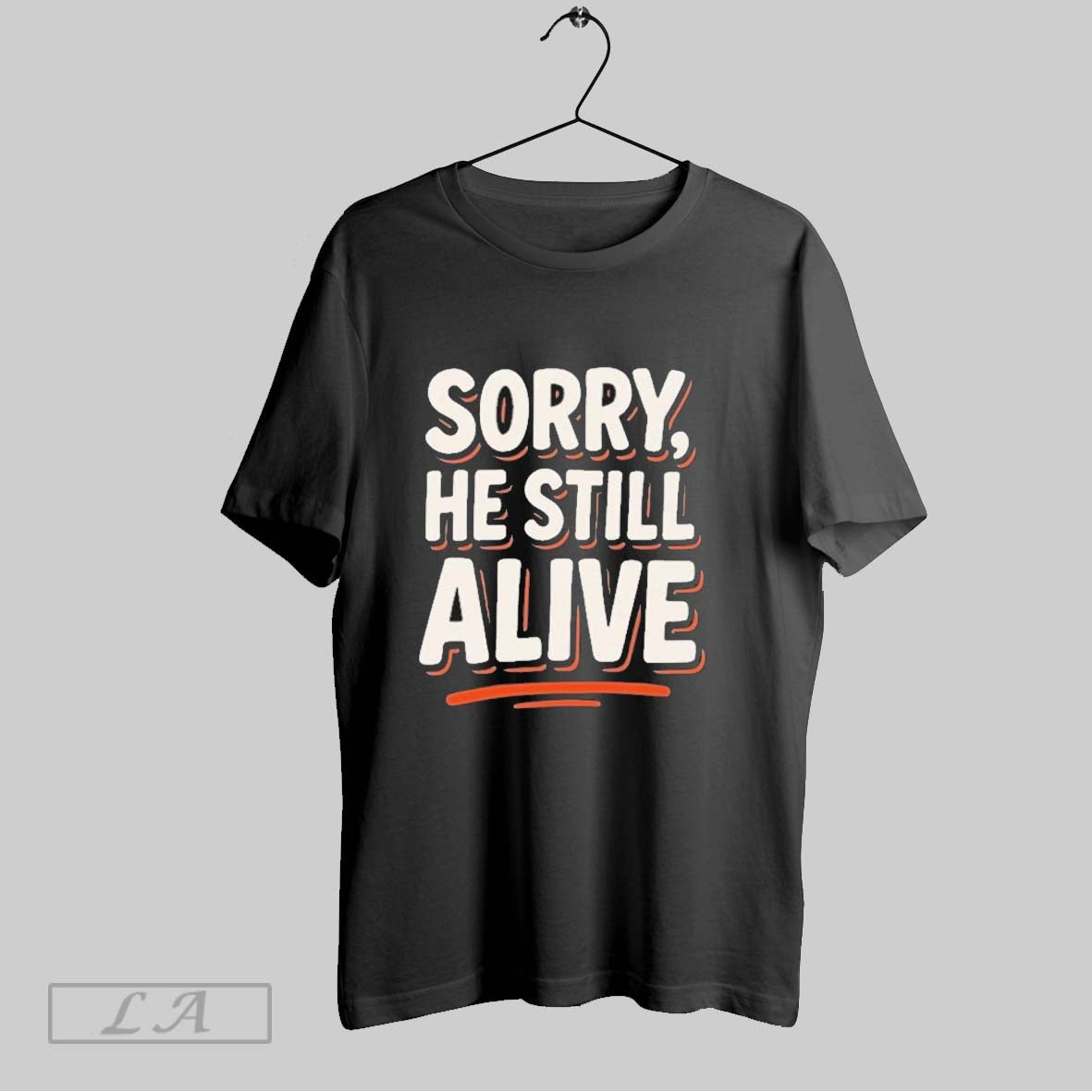 Original Is He Dead Yet Trump Sorry He Still Alive