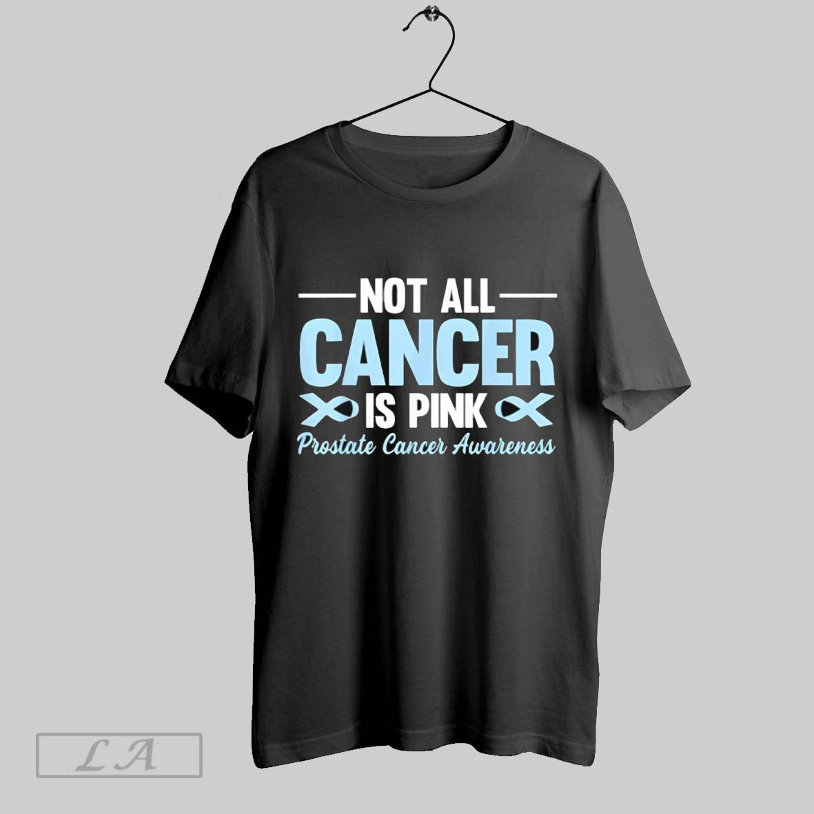 Original Not All Cancer Is Pink Prostate Cancer Awareness Blue Ribbon