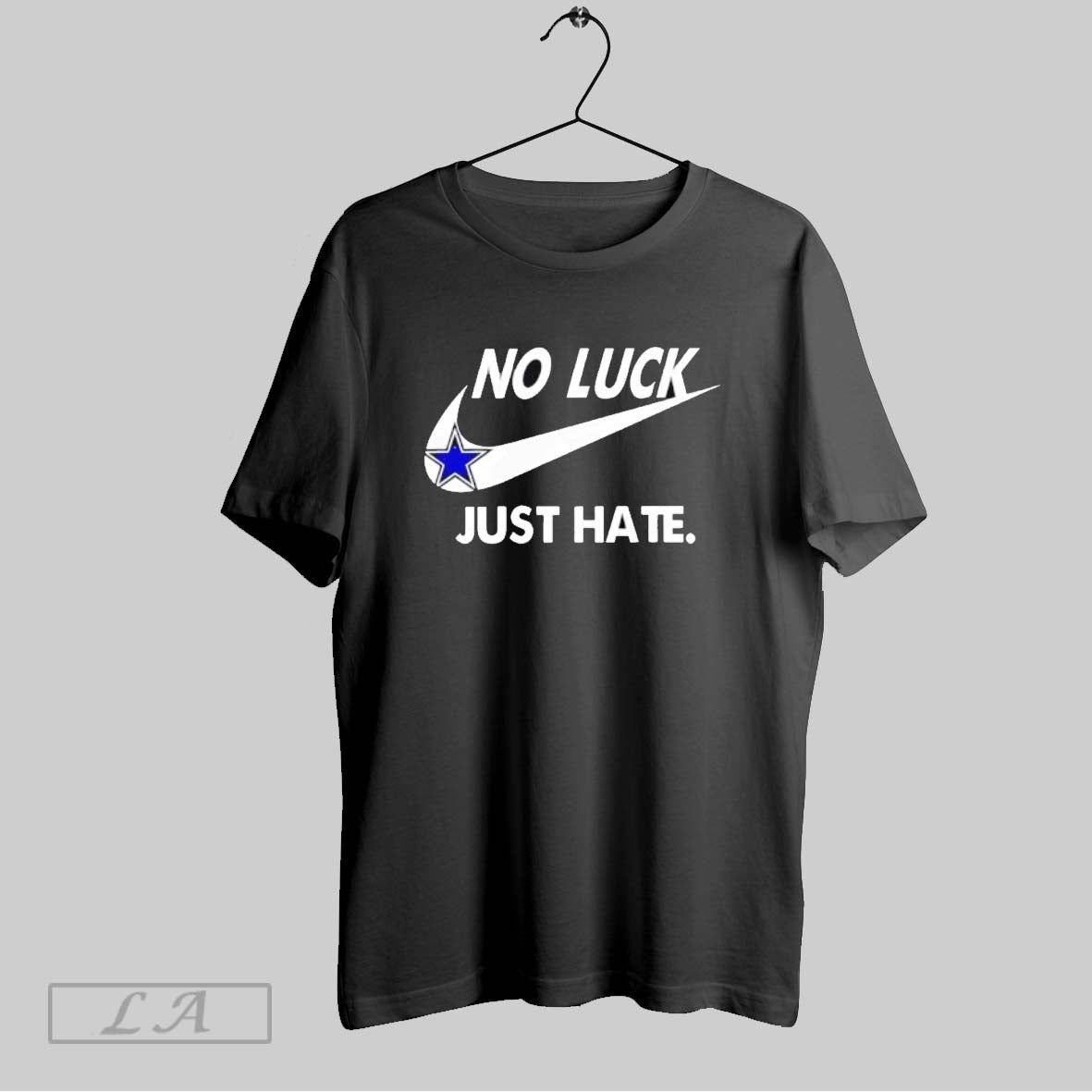 Original Pretty Dallas Cowboys No Luck Just Hate