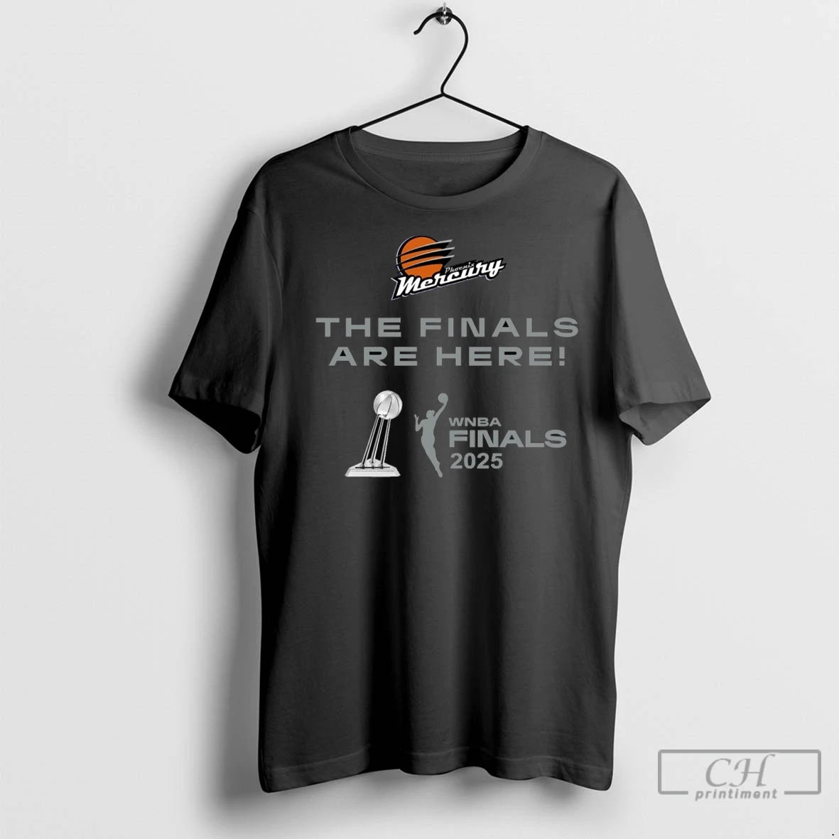The Finals Are Here Phoenix Mercury 2025 Wnba Finals T Shirts