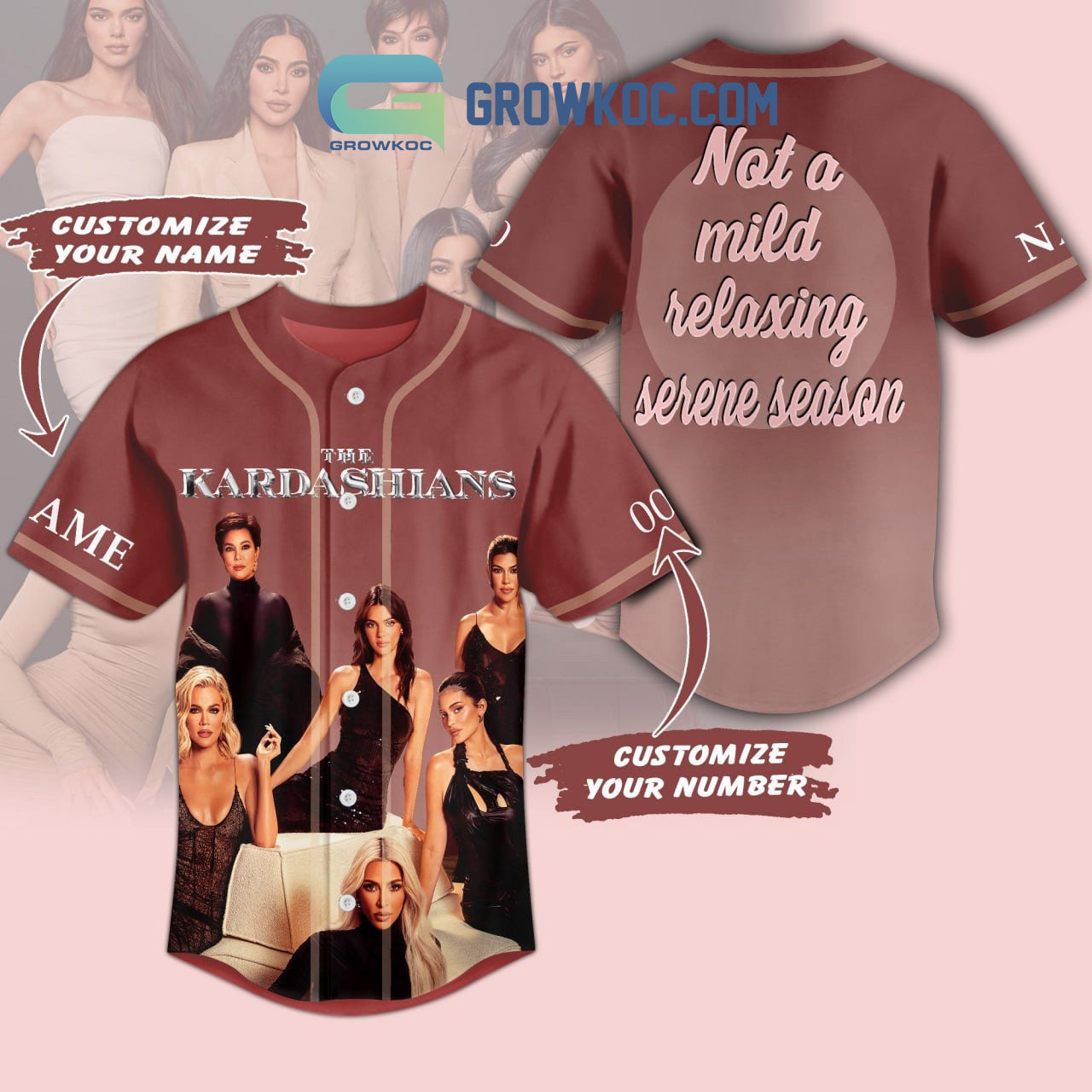 The Kardashians Not A Mild Relaxing Serene Season Personalized Baseball Jersey