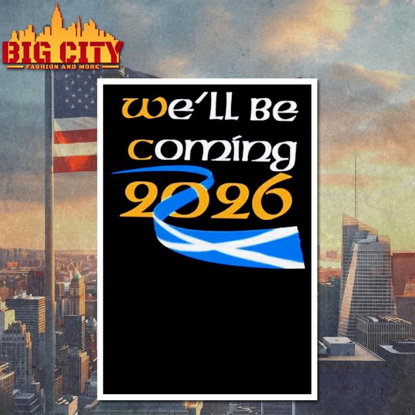 Well Be Coming 2026 Shirt