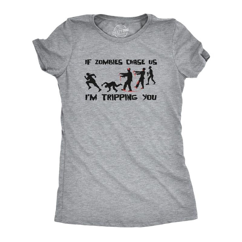 Womens If Zombies Chase Us Im Tripping You T Shirt Funny Zombie Apocalypse Undead Joke Tee for Ladies Funny Womens T...