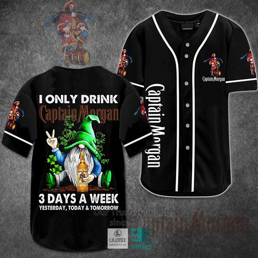 I Only Drink Captain Morgan 3 Days A Week Yesterday Today Tomorrow Baseball Jersey