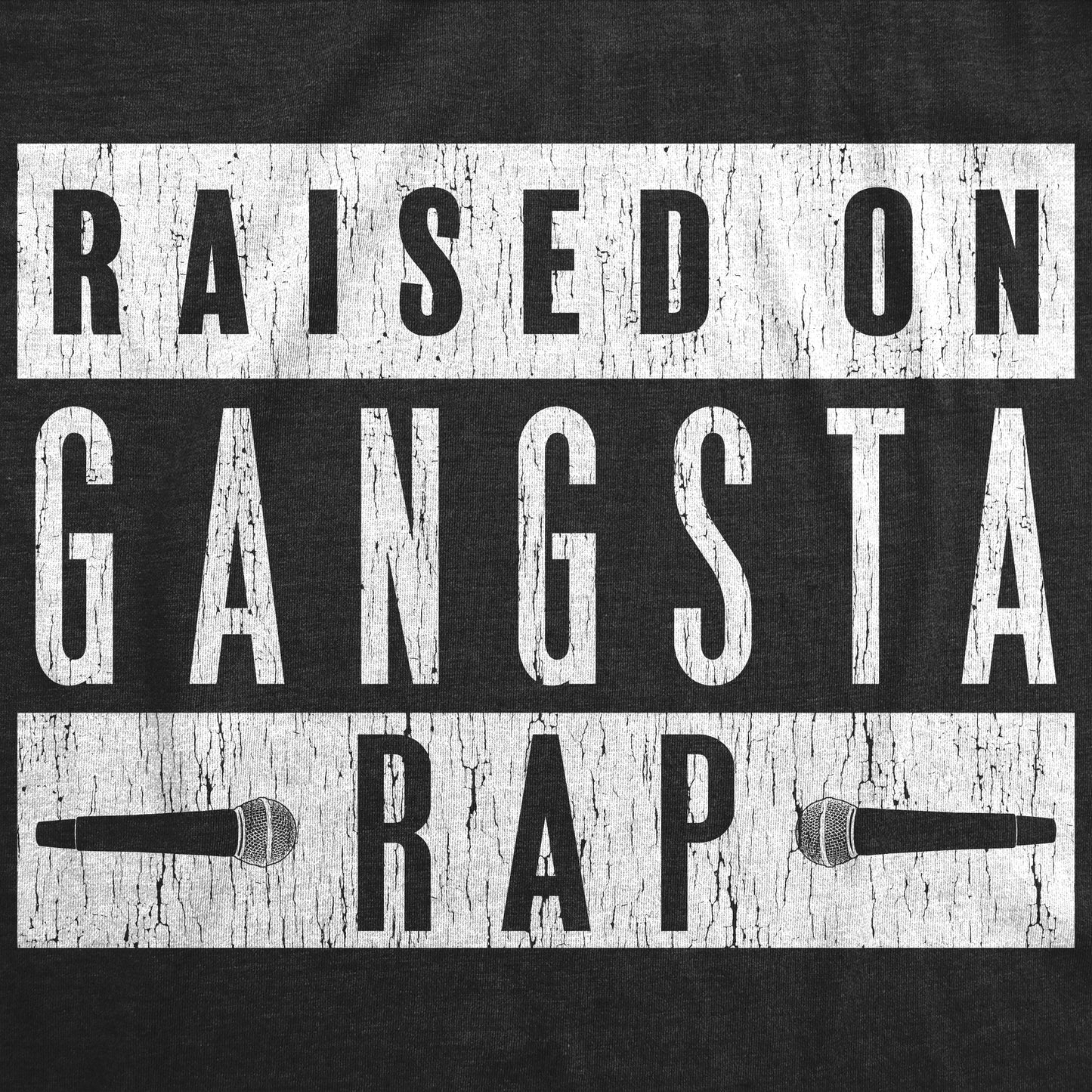 Raised On Gangsta Rap Men's T Shirt Hoodie, Sweatshirt | WearSparks.com (Image 2)