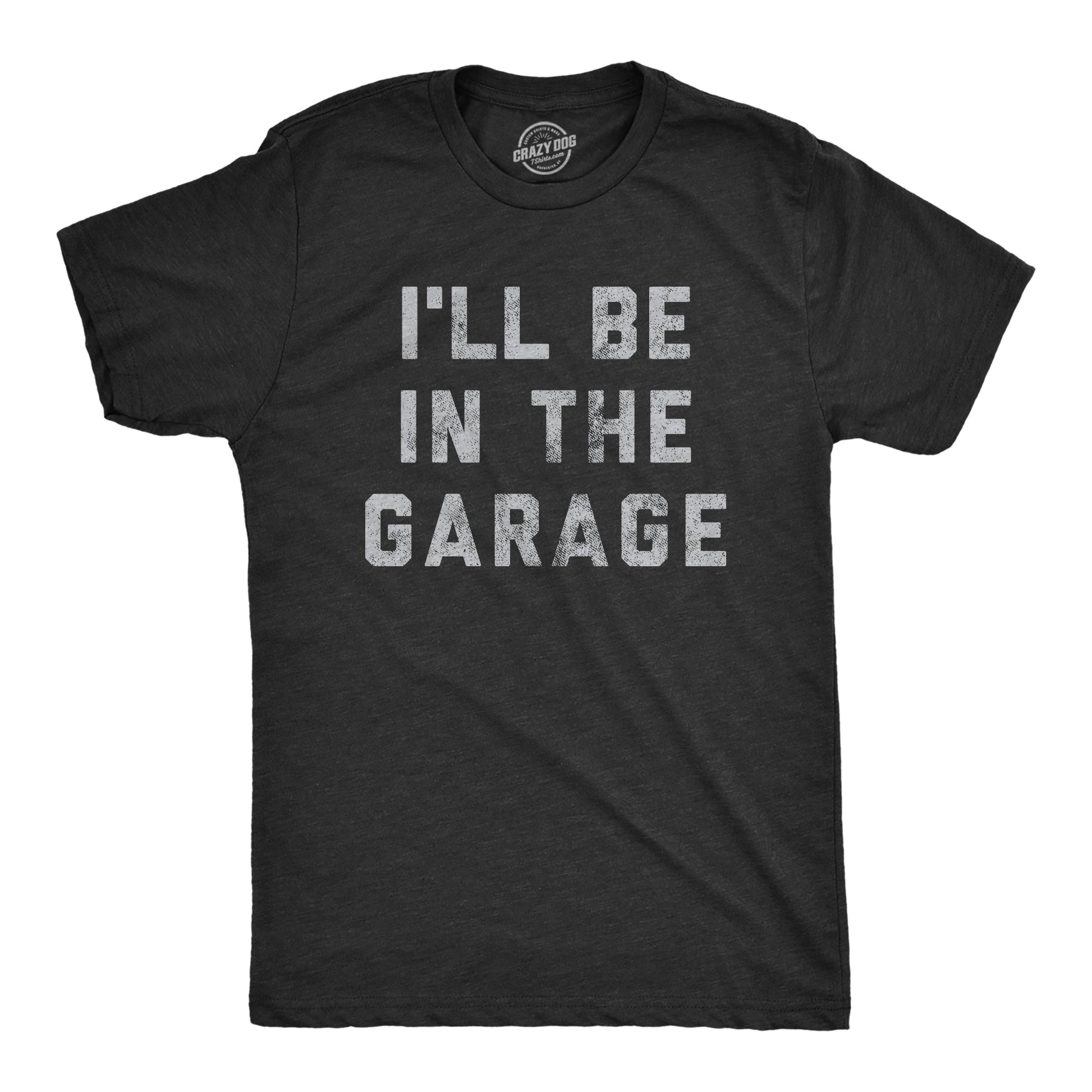 I'll Be In The Garage Men's T Shirt Hoodie, Sweatshirt | WearSparks.com (Image 5)