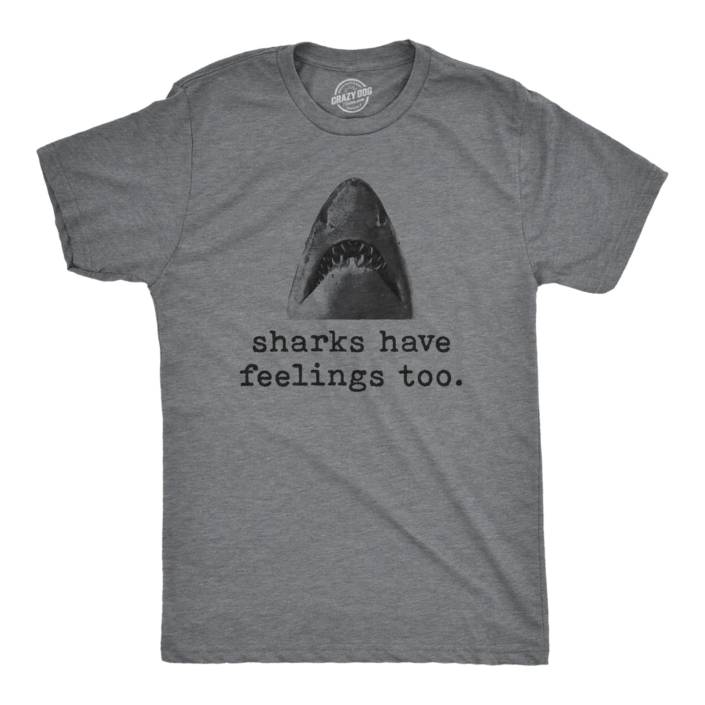 Sharks Have Feelings Too Men's T Shirt Hoodie, Sweatshirt | WearSparks.com (Image 1)