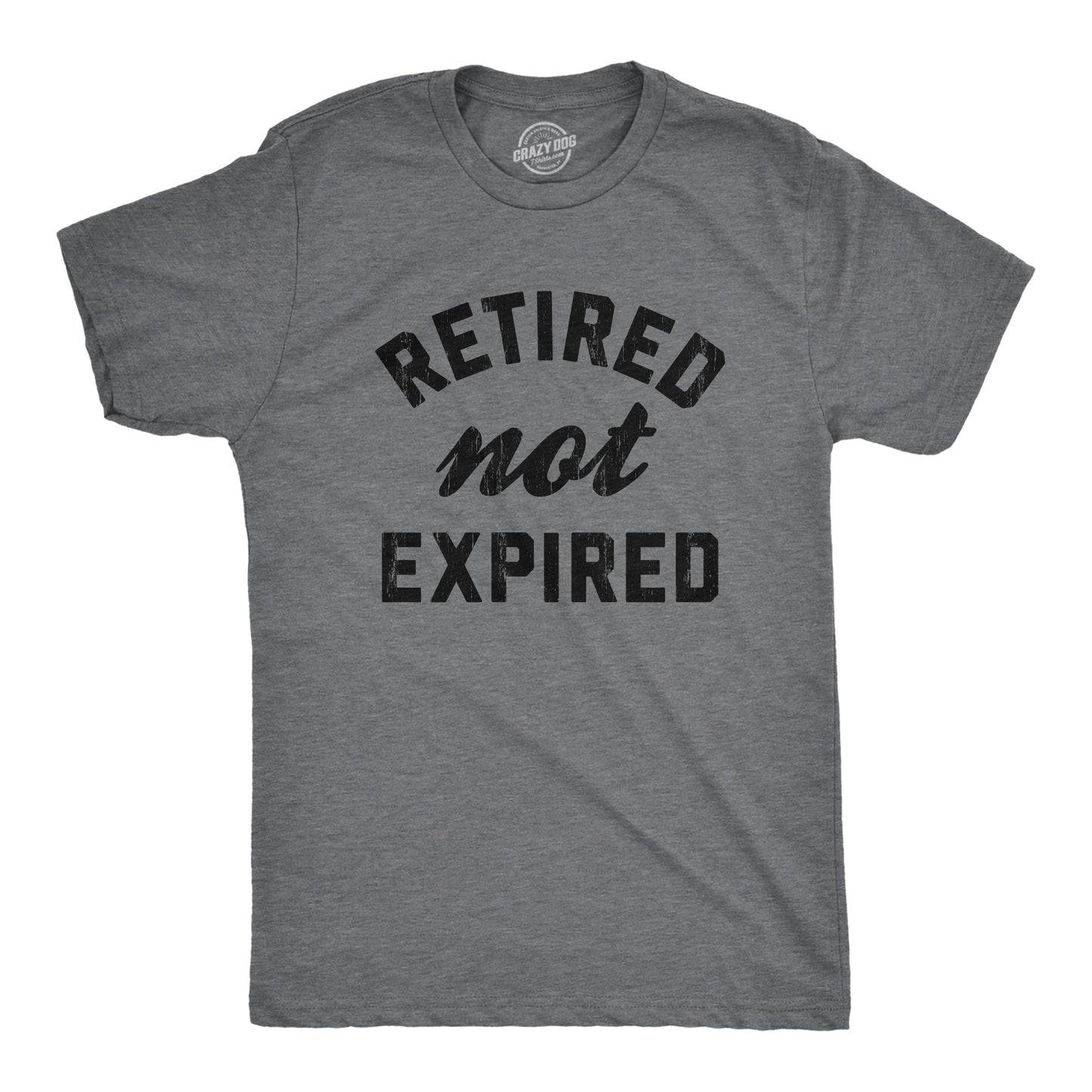 Retired Not Expired Men's T Shirt Hoodie, Sweatshirt | WearSparks.com (Image 1)