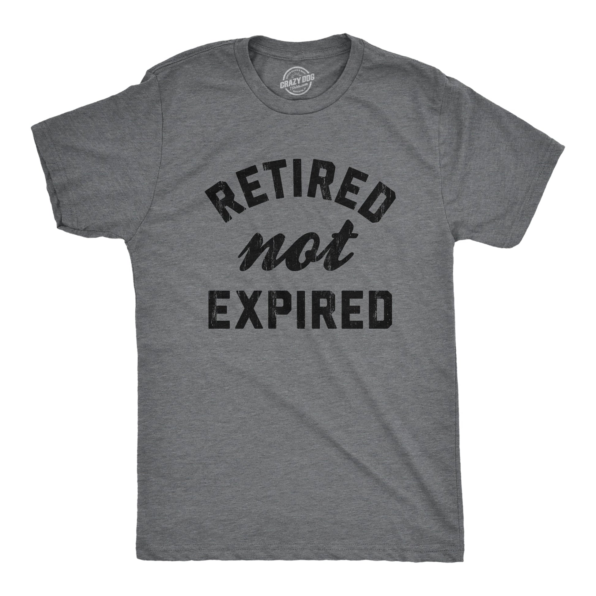Retired Not Expired Men's T Shirt Hoodie, Sweatshirt | WearSparks.com (Image 1)