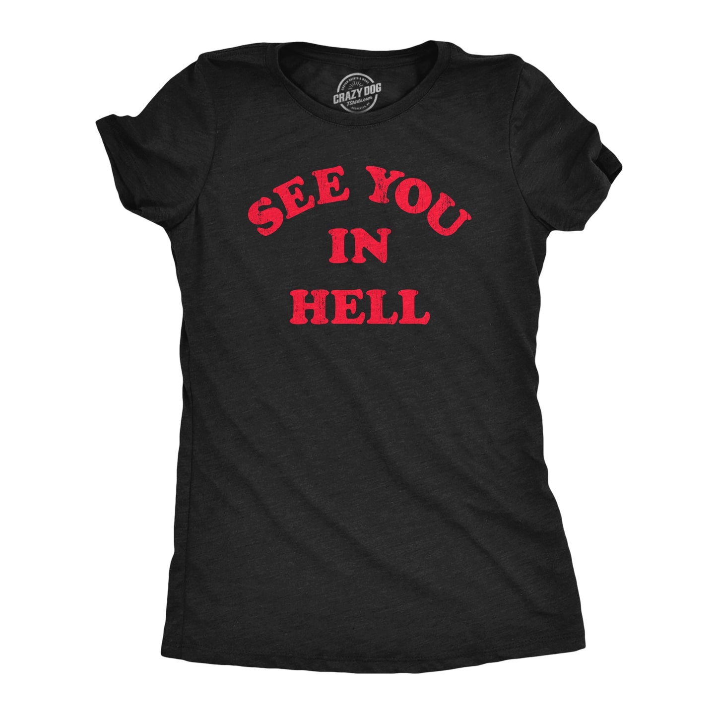 See You In Hell Women's T Shirt Hoodie, Sweatshirt | WearSparks.com (Image 1)