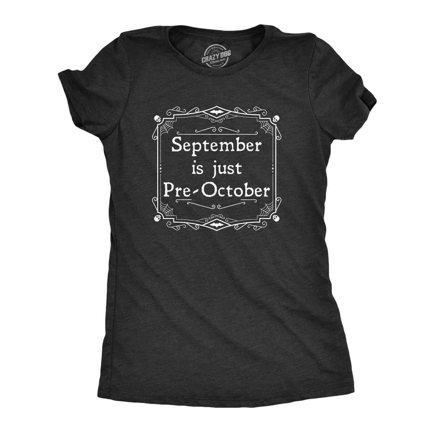 September Is Just Pre October Women's T Shirt Hoodie, Sweatshirt | WearSparks.com (Image 1)