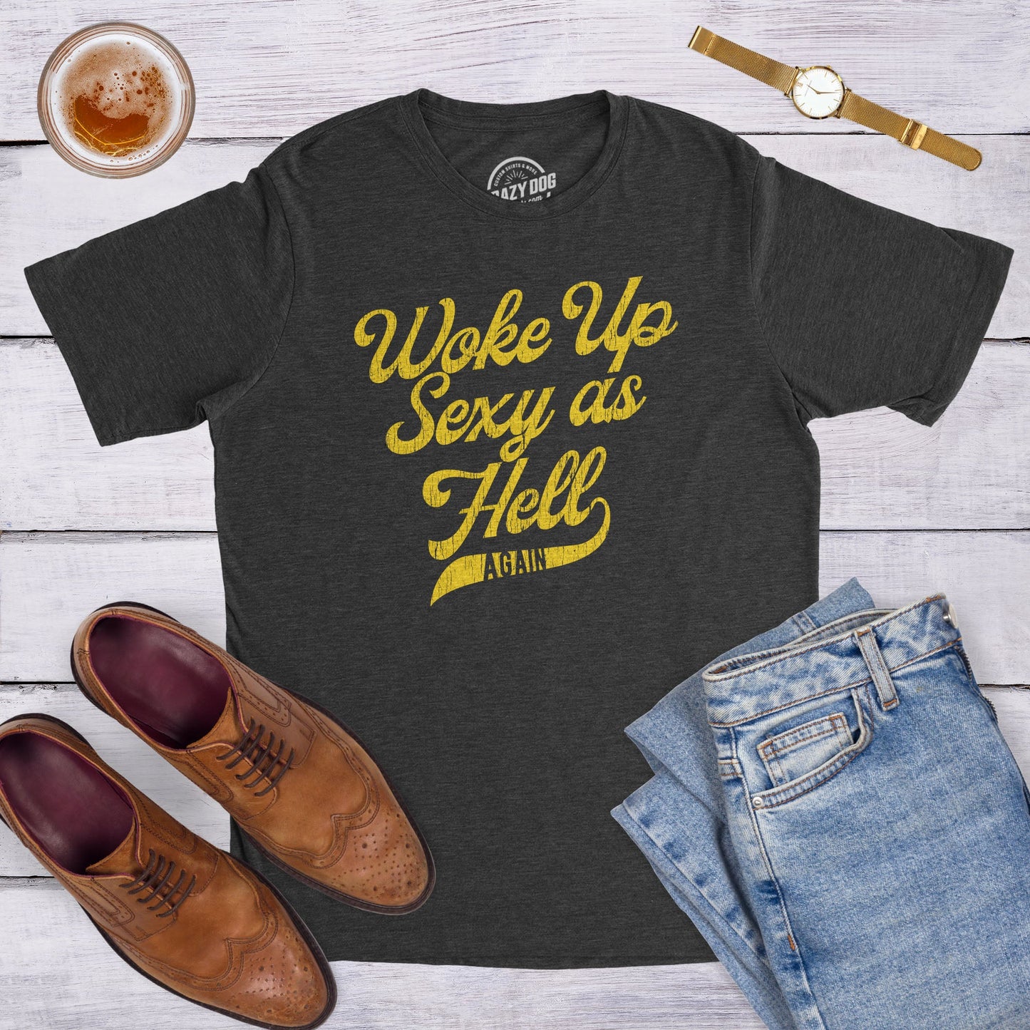 I Woke Up Sexy As Hell Again Men's T Shirt Hoodie, Sweatshirt | WearSparks.com (Image 3)