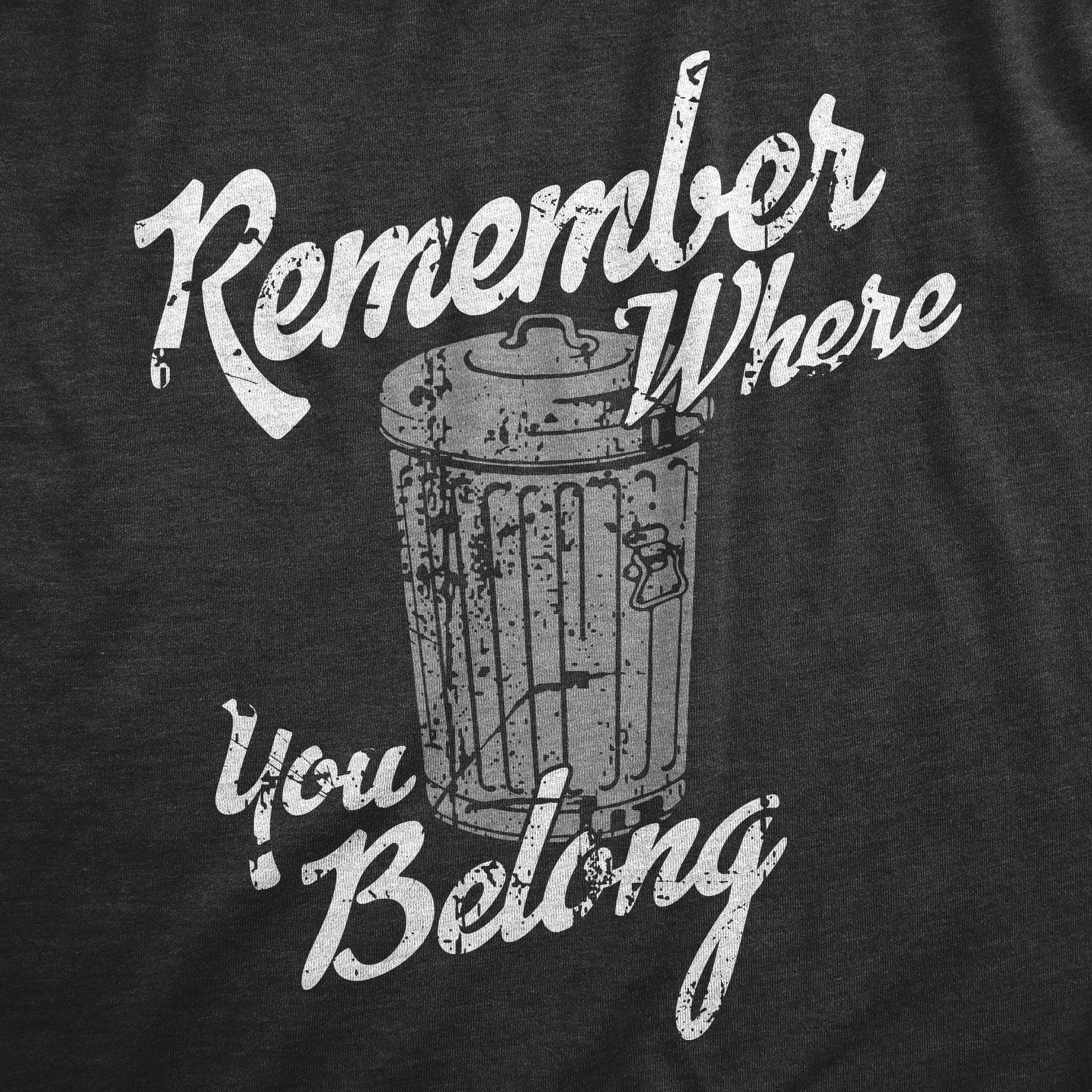 Remember Where You Belong Men's T Shirt Hoodie, Sweatshirt | WearSparks.com (Image 2)