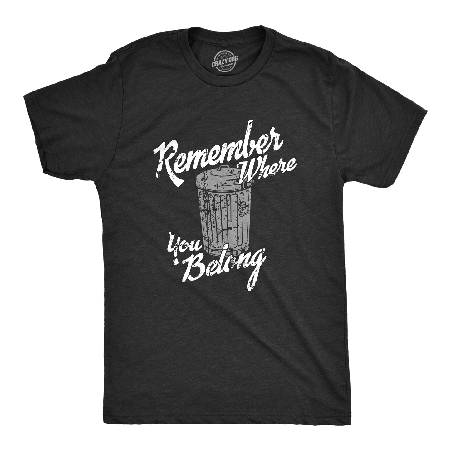 Remember Where You Belong Men's T Shirt Hoodie, Sweatshirt | WearSparks.com (Image 1)