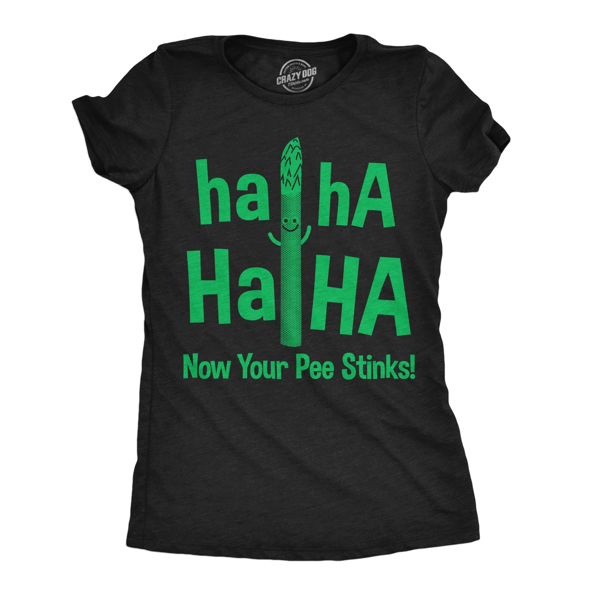 Haha Haha Now Your Pee Stinks Women's T Shirt Hoodie, Sweatshirt | WearSparks.com (Image 1)