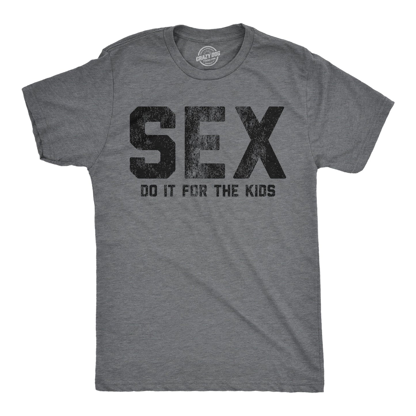 Sex Do It For The Kids Men's T Shirt Hoodie, Sweatshirt | WearSparks.com (Image 1)