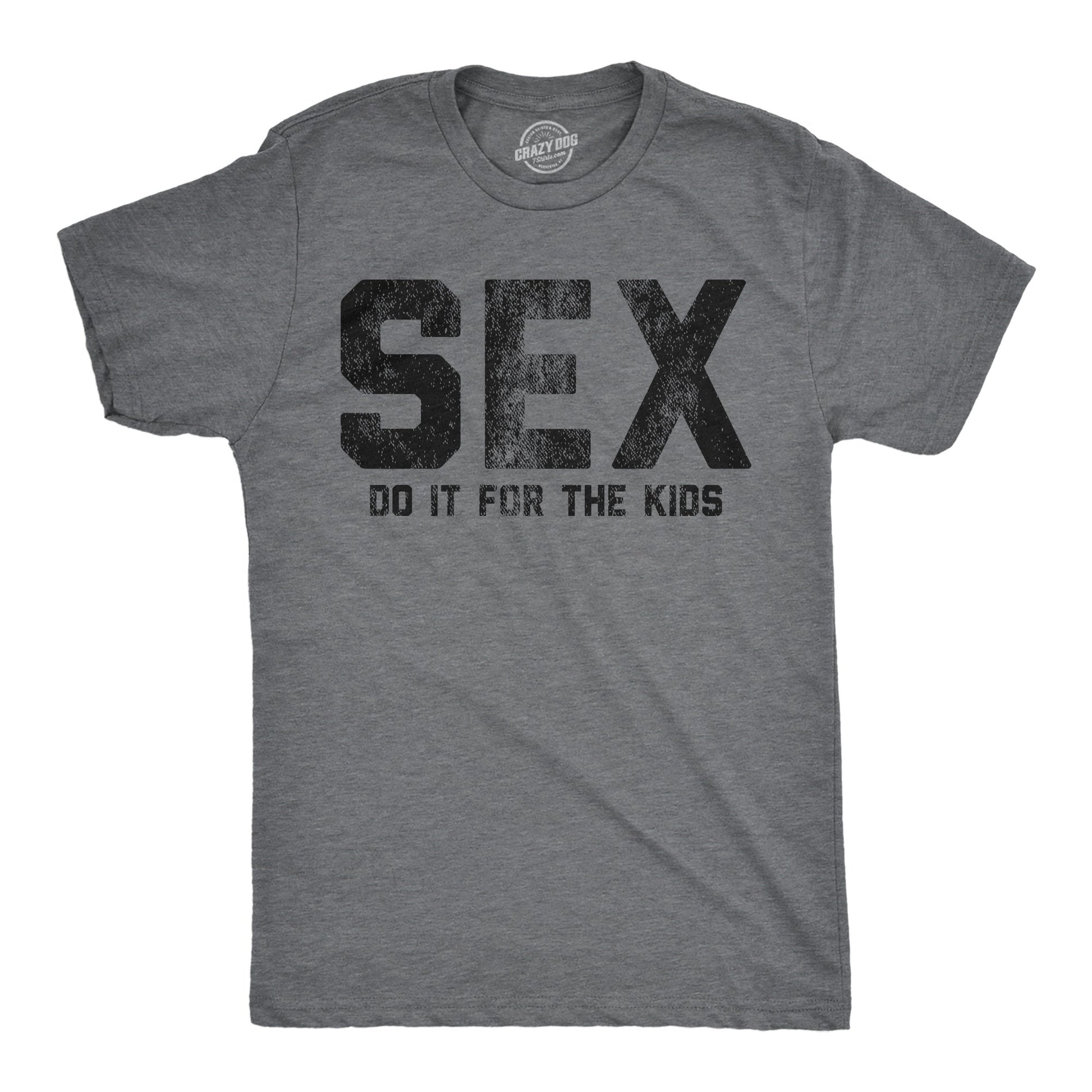 Sex Do It For The Kids Men's T Shirt Hoodie, Sweatshirt | WearSparks.com (Image 1)