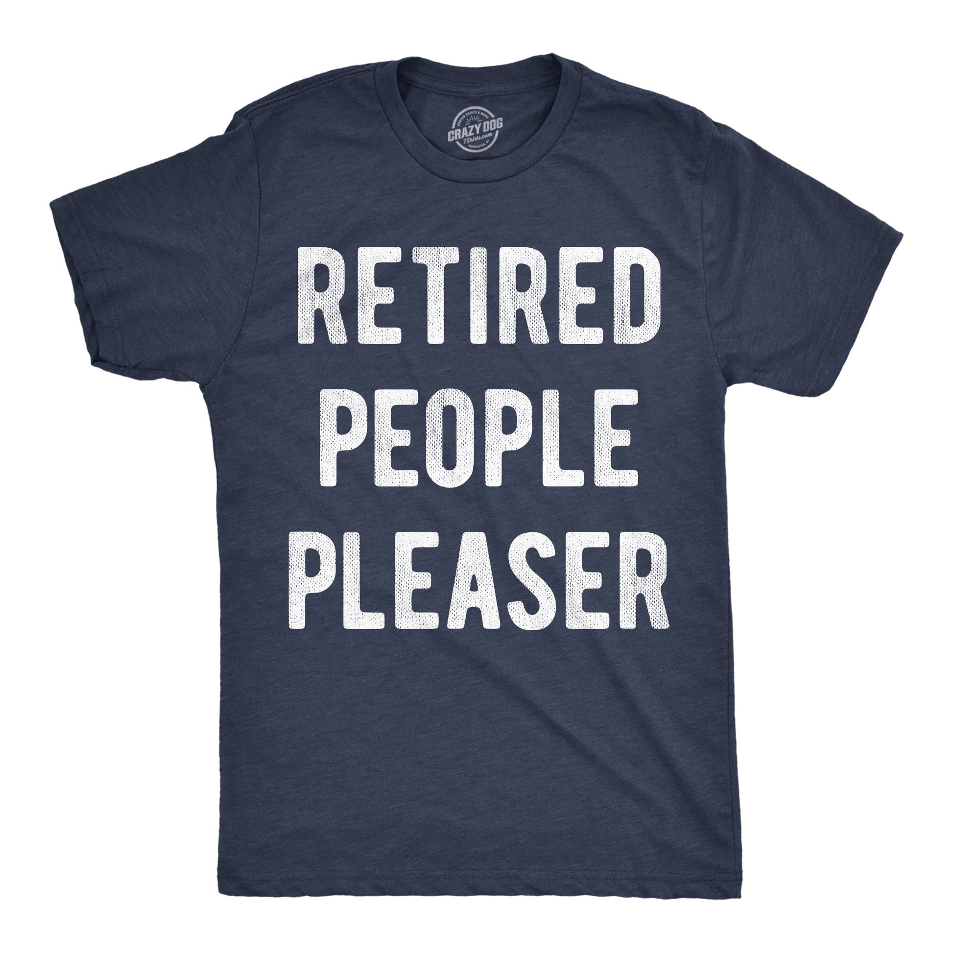 Retired People Pleaser Men's T Shirt Hoodie, Sweatshirt | WearSparks.com (Image 1)