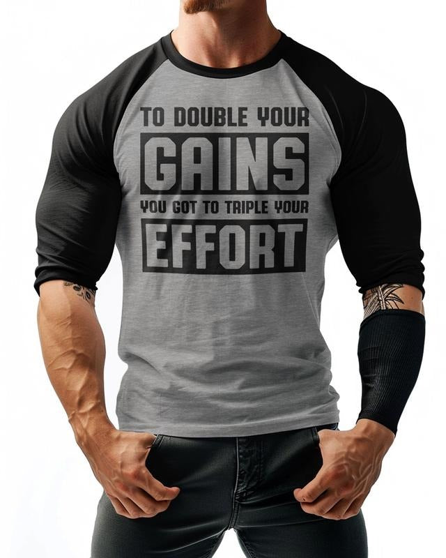 053. RAGLAN DOUBLE YOUR GAINS Funny Workout Gym T-Shirt for Men Hoodie, Sweatshirt | WearSparks.com