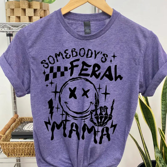 #055 Somebody's Feral Mama -  - Print Unisex Crew neck Tee T-shirt Hoodie, Sweatshirt | WearSparks.com